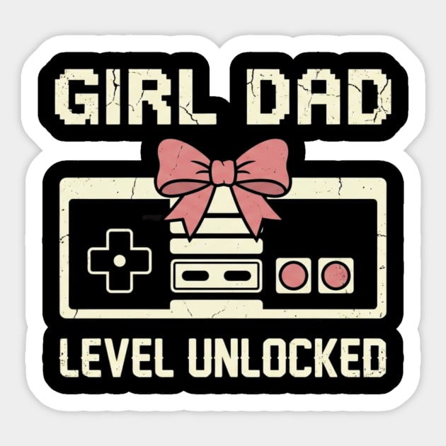 Girl Dad Level Unlocked Father's Day Dad Gift Sticker by ArtistTee ⭐⭐⭐⭐⭐